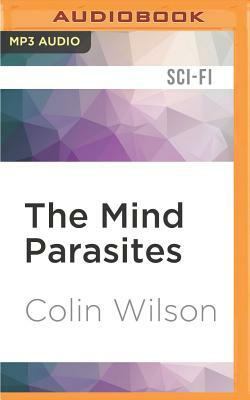 The Mind Parasites by Colin Wilson