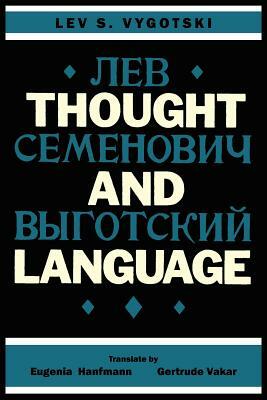 Thought and Language by Lev S. Vygotski