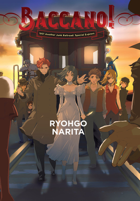 Baccano!, Vol. 14 (light novel): 1931 Another Junk Railroad: Special Express by Ryohgo Narita