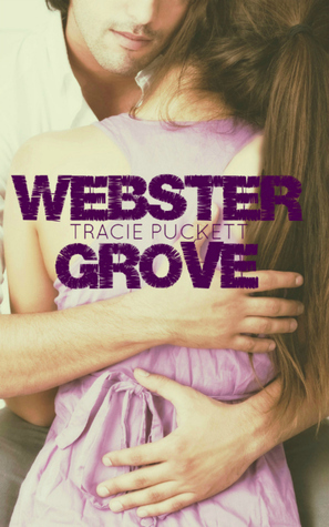 The Webster Grove Series by Tracie Puckett