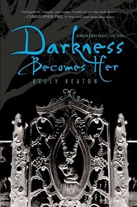 Darkness Becomes Her by Kelly Keaton