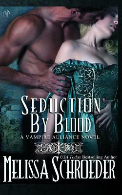 Seduction by Blood by Melissa Schroeder