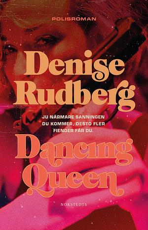 Dancing Queen by Denise Rudberg