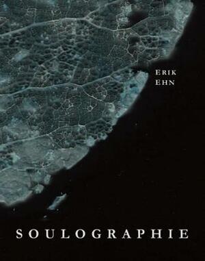 Soulographie: Our Genocides by Erik Ehn