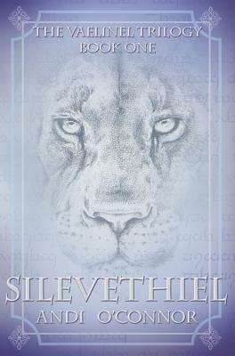 Silevethiel: Book One by Andi O'Connor