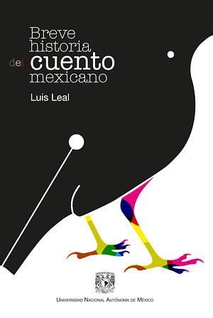 Breve historia del cuento mexicano by Luis Leal