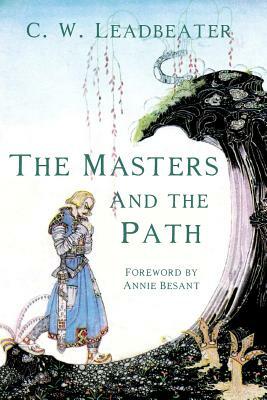 The Masters and The Path by C. W. Leadbeater