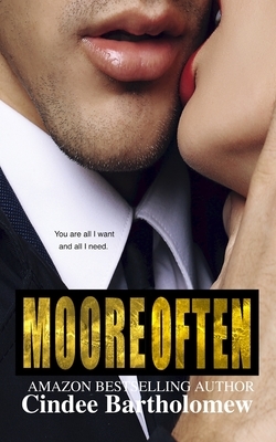 Moore Often by Cindee Bartholomew