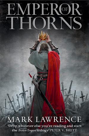 Emperor of Thorns by Mark Lawrence