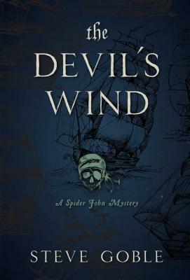 The Devil's Wind: A Spider John Mystery by Steve Goble