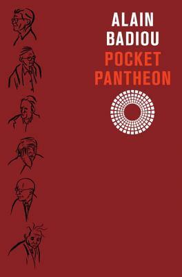 Pocket Pantheon: Figures of Postwar Philosophy by Alain Badiou