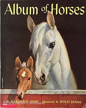 An Album of Horses by Marguerite Henry