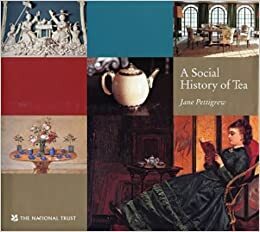 A Social History of Tea by Jane Pettigrew