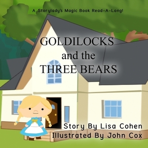 Goldilocks and the Three Bears: A Storylady Read-A-Long Book by Lisa K. Cohen