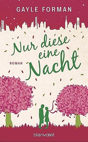 Nur diese eine Nacht by Gayle Forman