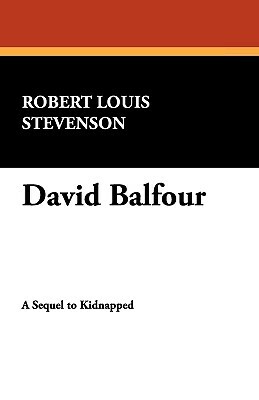 David Balfour by Robert Louis Stevenson