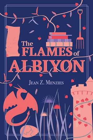 The Flames of Albiyon by Jean Menzies