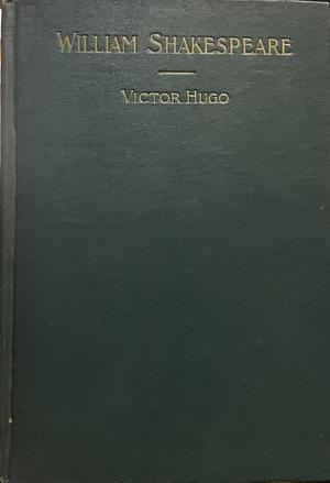 William Shakespeare by Victor Hugo