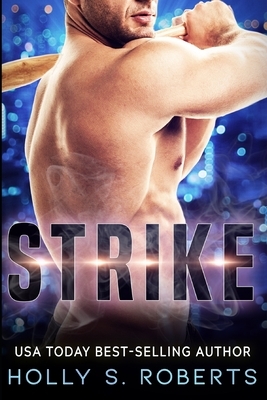 Strike by Holly S. Roberts