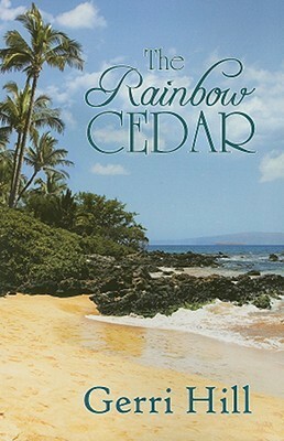 The Rainbow Cedar by Gerri Hill