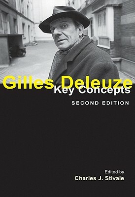 Gilles Deleuze: Key Concepts by Charles J. Stivale