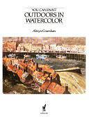 You Can Paint Outdoors in Watercolor by Alwyn Cranshaw, Alwyn Crawshaw