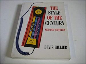 The Style of the Century by Bevis Hillier