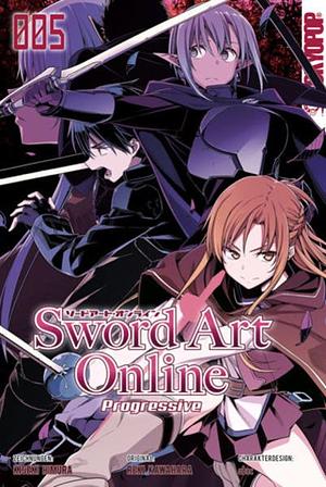 Sword Art Online - Progressive 05 by Kiseki Himura, Kiseki Himura