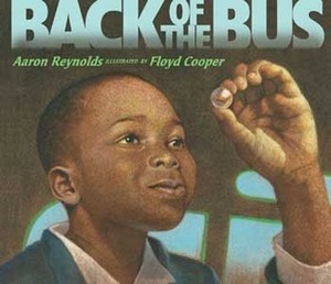 Back of the Bus by Aaron Reynolds, Floyd Cooper