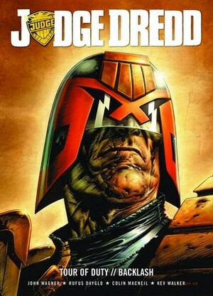 Judge Dredd - Tour of Duty: The Backlash by Simon Fraser, Nick Dyer, John Wagner, Rufus Dayglo, Patrick Goddard, Al Ewing, Colin MacNeil, Carl Critchlow, Kevin Walker