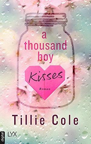 A Thousand Boy Kisses with Bonus Content by Tillie Cole