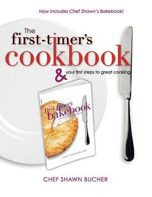 First Timer's Cookbook and Bakebook: Your First Steps to Great Cooking by Karen K. Christoffersen, Shawn Bucher