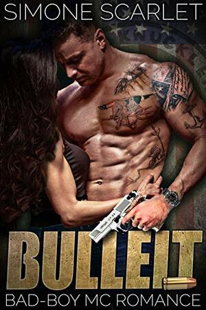 Bulleit: A Bad-Boy Military MC Romance by Simone Scarlet