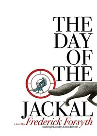 The Day of the Jackal by Frederick Forsyth