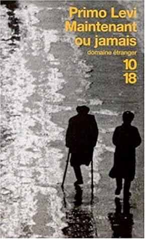 Maintenant ou jamais by Primo Levi