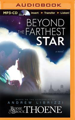 Beyond the Farthest Star by Bodie Thoene, Brock Thoene