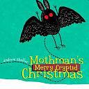 Mothman's Merry Cryptid Christmas by Andrew Shaffer