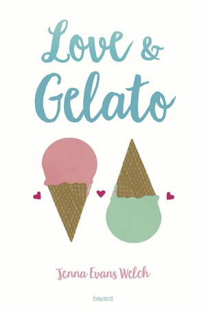 Love & Gelato by Jenna Evans Welch