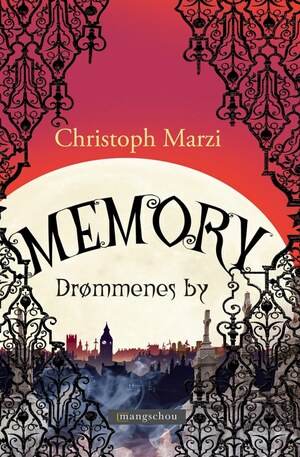 Memory: drømmenes by by Christoph Marzi