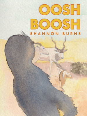 Oosh Boosh by Shannon Burns