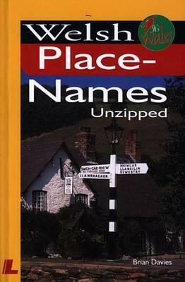 Welsh Place-Names Unzipped by Brian Davies