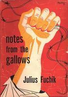 Notes from the Gallows by Julius Fuchik