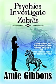 We Investigate Zebras: An Ariana Ryder Short by Amie Gibbons