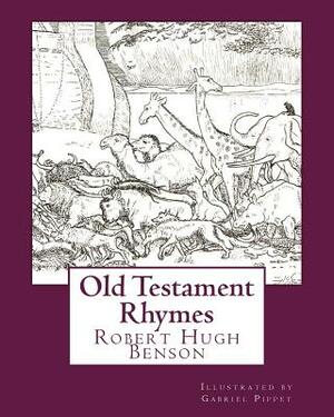 Old Testament Rhymes by Robert Hugh Benson