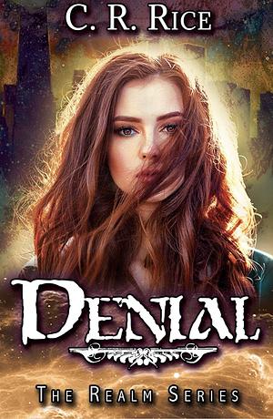 Denial by C.R. Rice