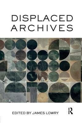 Displaced Archives by 