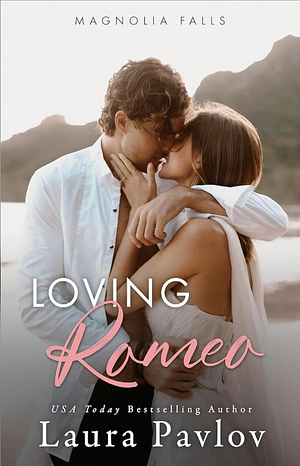 Loving Romeo by Laura Pavlov