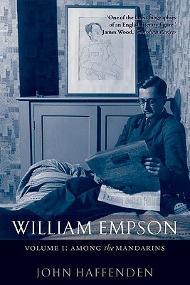 William Empson: Among the Mandarins by John Haffenden