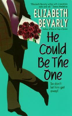 He Could Be the One by Elizabeth Bevarly