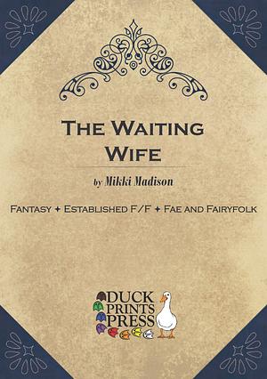 The Waiting Wife by Mikki Madison